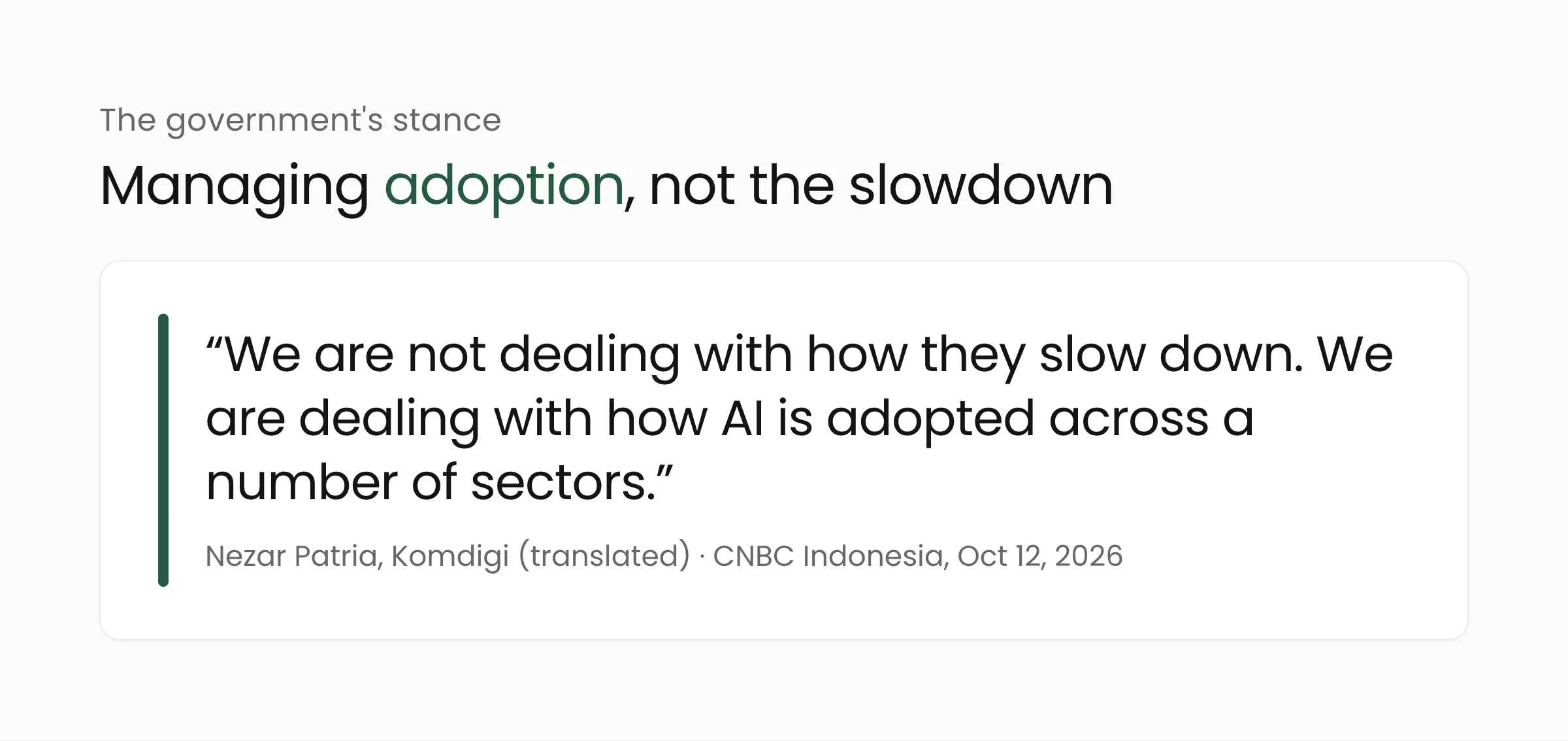 Quote from Komdigi Deputy Minister Nezar Patria: the government is not managing the AI slowdown but how AI is adopted across sectors